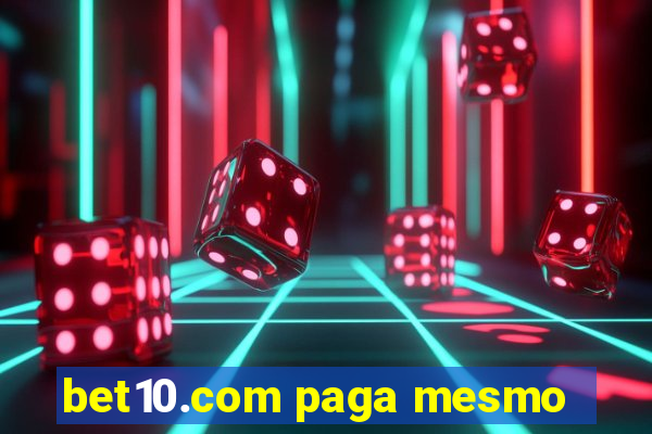 bet10.com paga mesmo